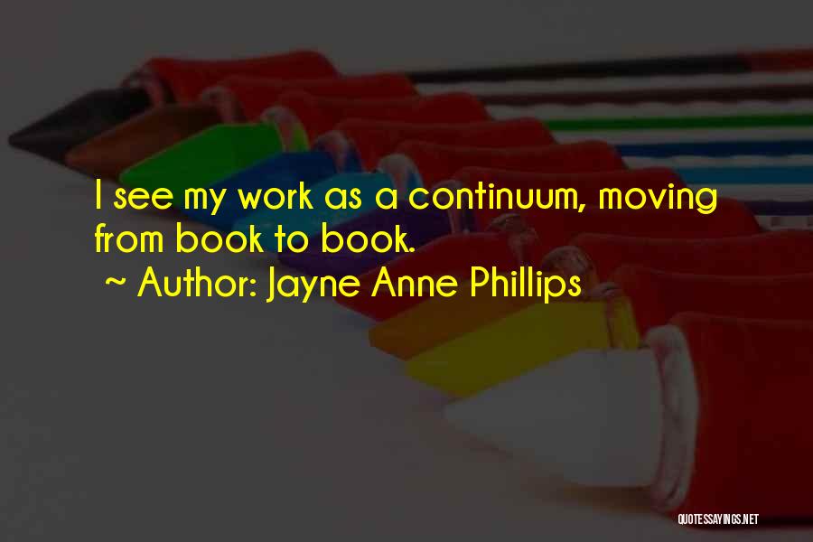 Jayne Anne Phillips Quotes 208580