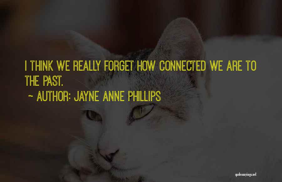 Jayne Anne Phillips Quotes 295734