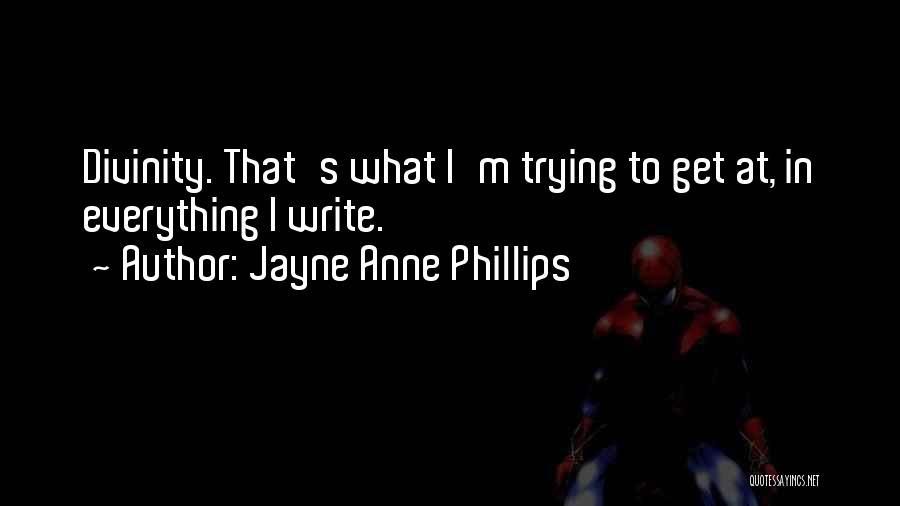 Jayne Anne Phillips Quotes 546583