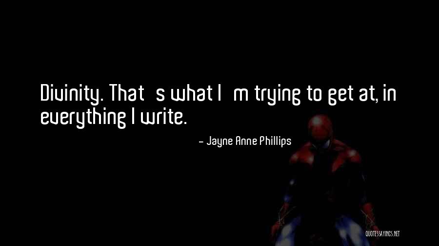 Jayne Anne Phillips Quotes 546583