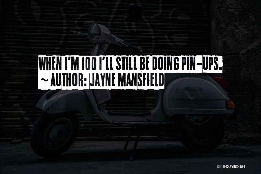 Jayne Mansfield Quotes 1264107