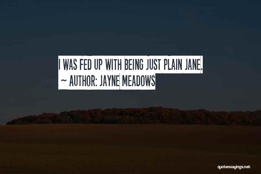 Jayne Meadows Quotes 1469375
