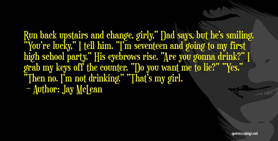 Jay's Dad Quotes By Jay McLean