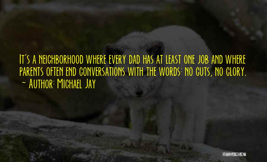 Jay's Dad Quotes By Michael Jay