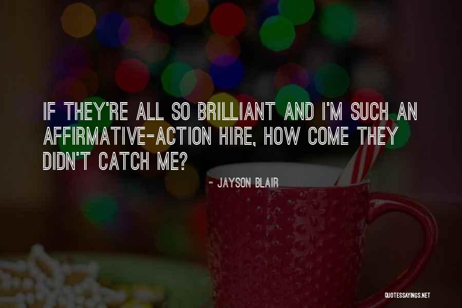 Jayson Blair Quotes 1699215