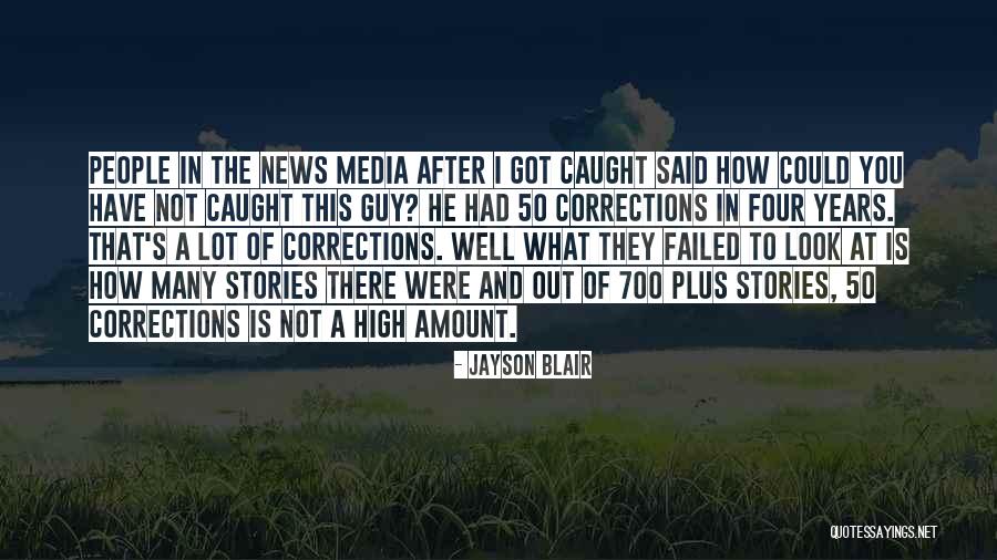 Jayson Blair Quotes 700701 Jayson Blair Quotes 700701