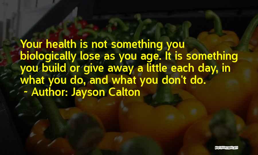 Jayson Calton Quotes 1170549