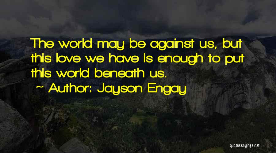 Jayson Engay Quotes 1494702