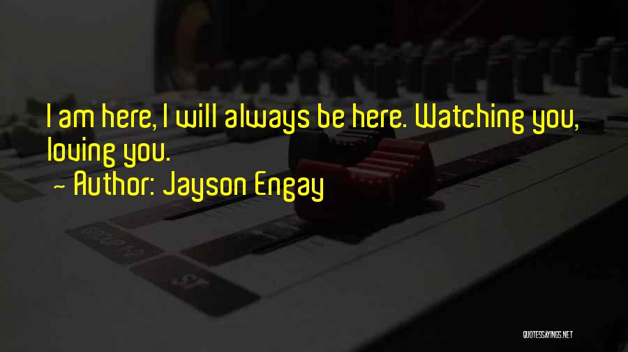 Jayson Engay Quotes 298376