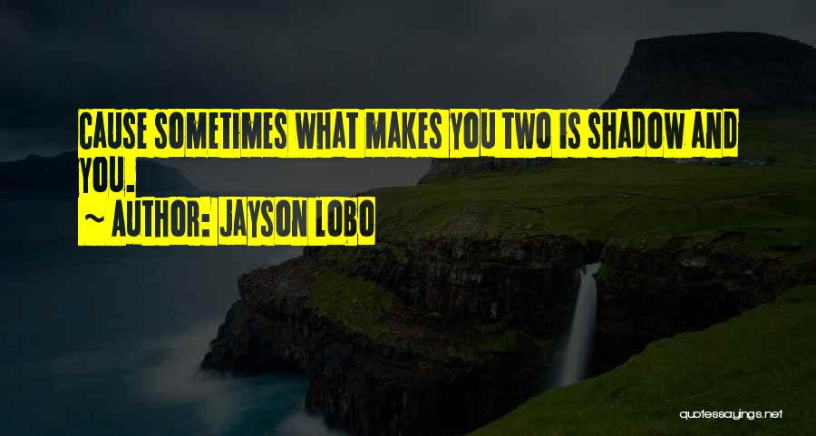 Jayson Lobo Quotes 2092180