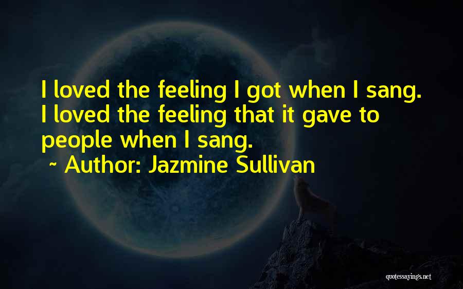 Jazmine Sullivan Quotes 1261230