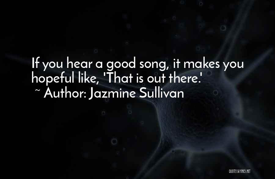 Jazmine Sullivan Quotes 513557