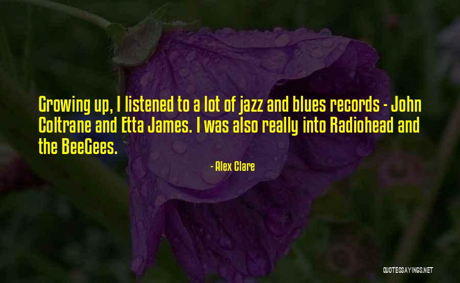 Jazz And Blues Quotes By Alex Clare