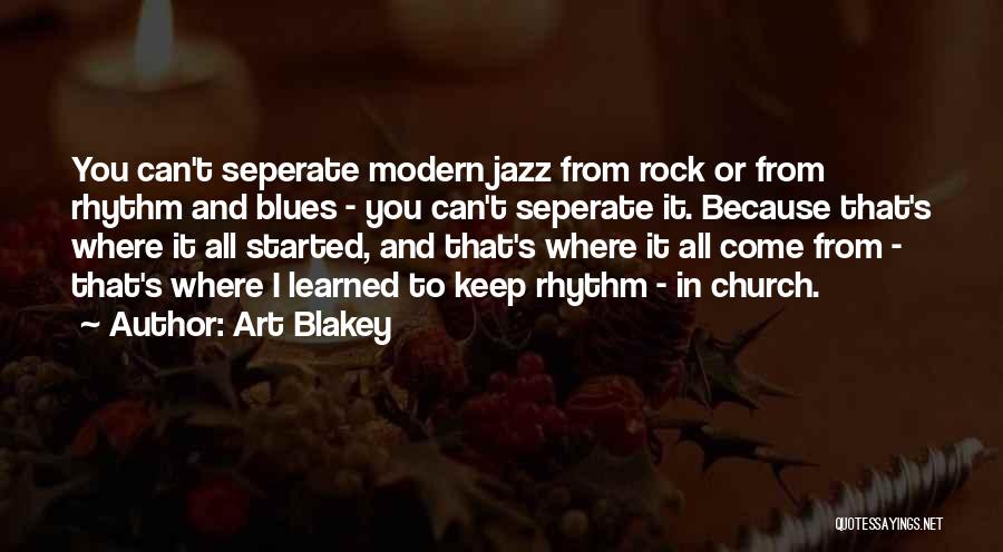 Jazz And Blues Quotes By Art Blakey