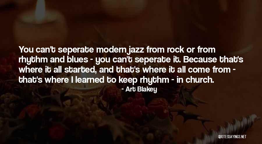 Jazz And Blues Quotes By Art Blakey Jazz And Blues Quotes By Art Blakey