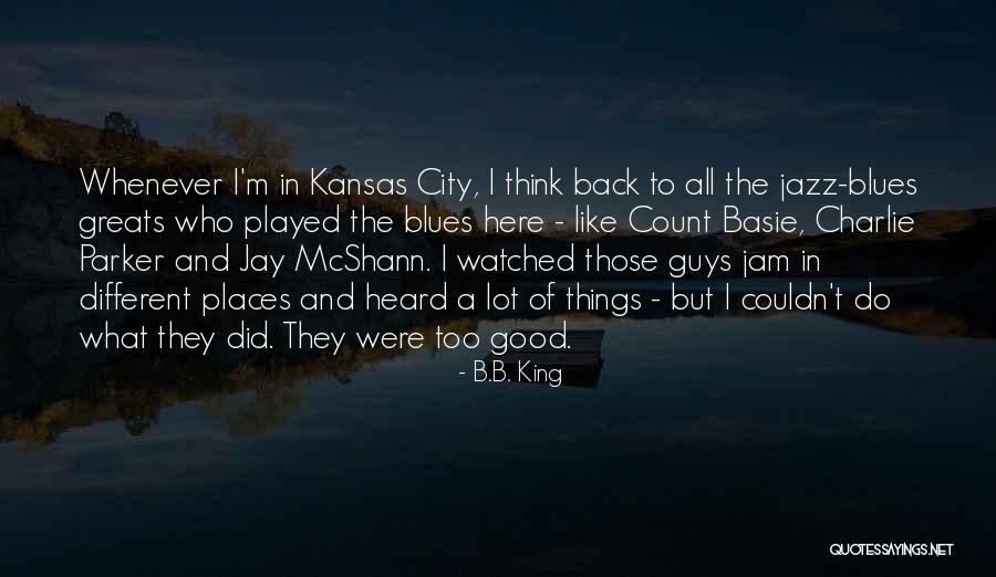 Jazz And Blues Quotes By B.B. King Jazz And Blues Quotes By B.B. King