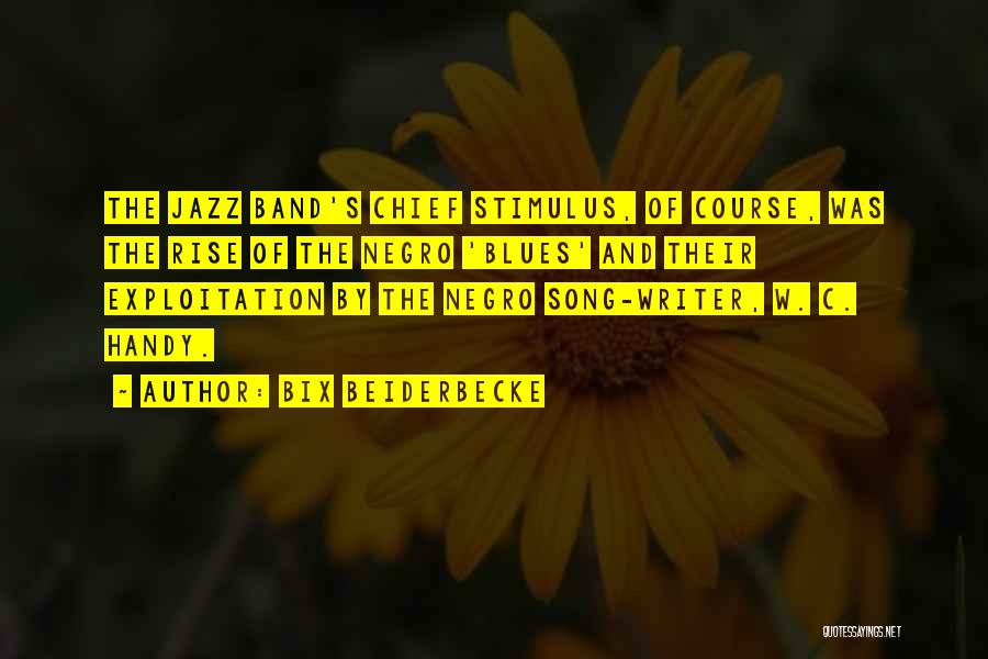 Jazz And Blues Quotes By Bix Beiderbecke