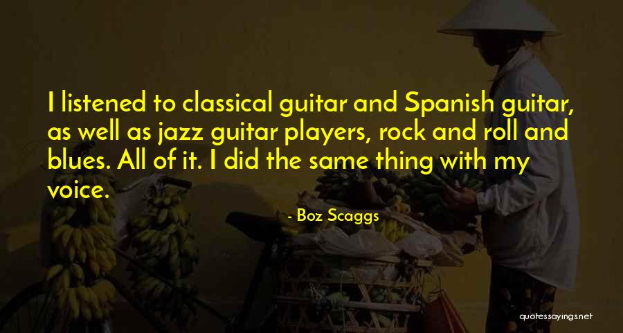 Jazz And Blues Quotes By Boz Scaggs