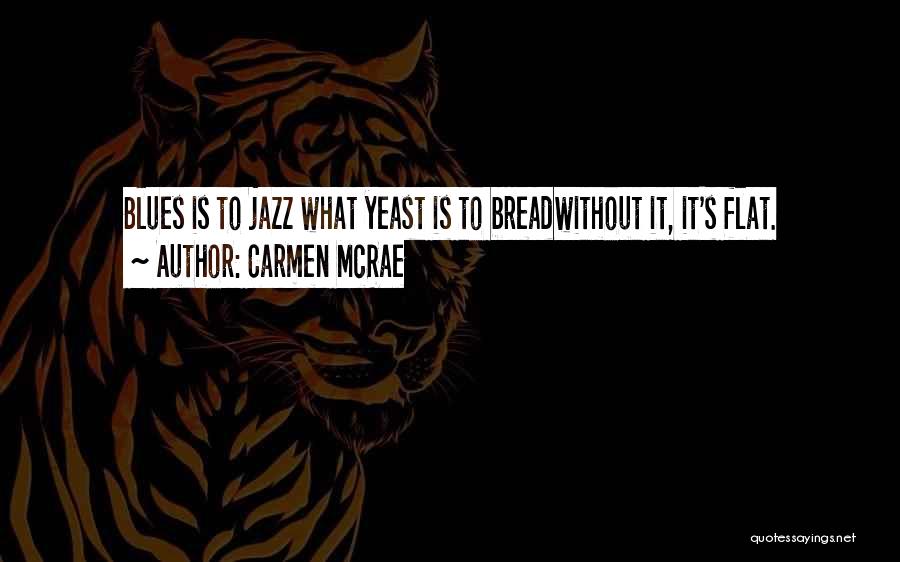 Jazz And Blues Quotes By Carmen McRae