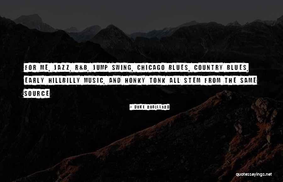 Jazz And Blues Quotes By Duke Robillard Jazz And Blues Quotes By Duke Robillard