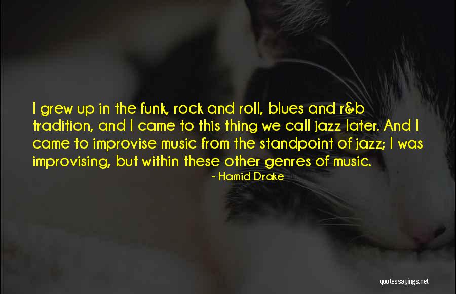 Jazz And Blues Quotes By Hamid Drake Jazz And Blues Quotes By Hamid Drake