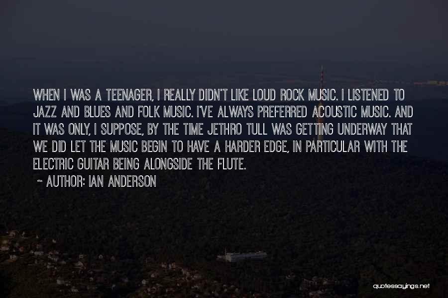 Jazz And Blues Quotes By Ian Anderson