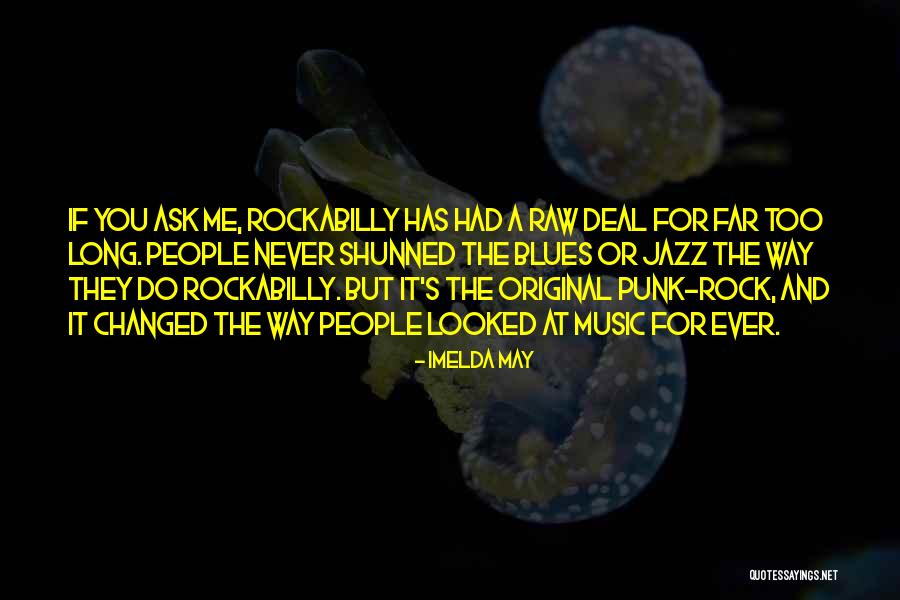 Jazz And Blues Quotes By Imelda May Jazz And Blues Quotes By Imelda May