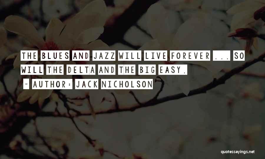 Jazz And Blues Quotes By Jack Nicholson