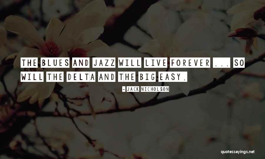 Jazz And Blues Quotes By Jack Nicholson