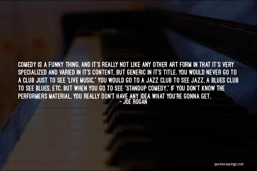 Jazz And Blues Quotes By Joe Rogan