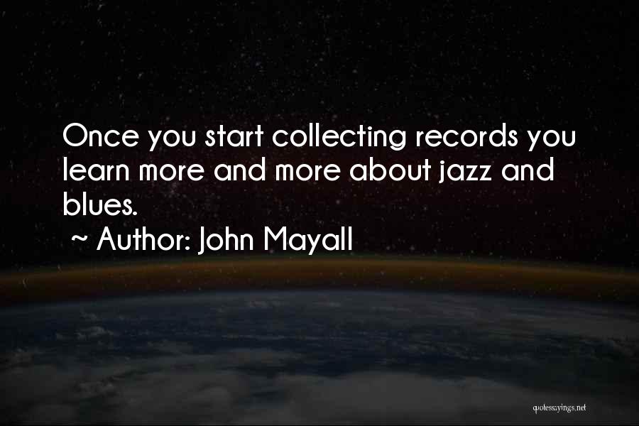 Jazz And Blues Quotes By John Mayall