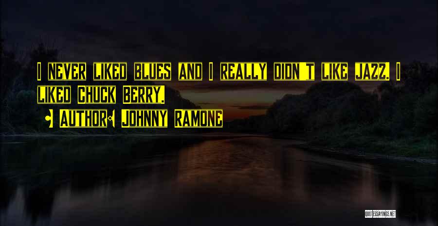 Jazz And Blues Quotes By Johnny Ramone