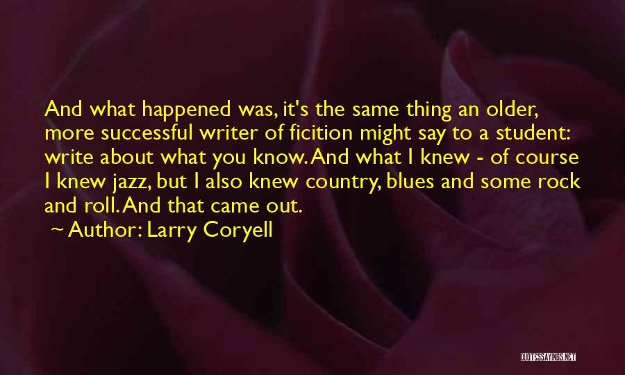 Jazz And Blues Quotes By Larry Coryell