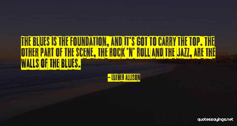 Jazz And Blues Quotes By Luther Allison