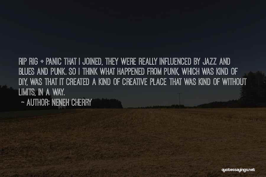 Jazz And Blues Quotes By Neneh Cherry