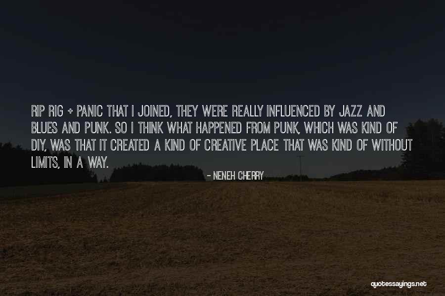 Jazz And Blues Quotes By Neneh Cherry