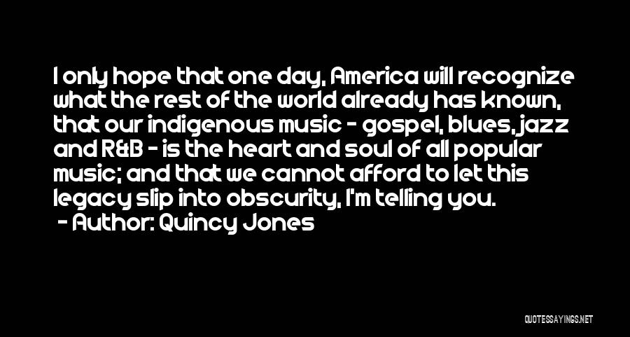 Jazz And Blues Quotes By Quincy Jones