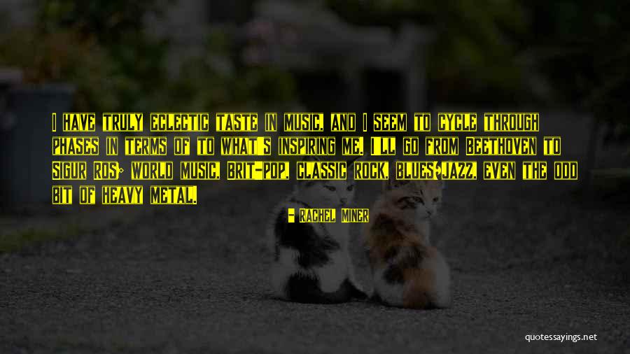 Jazz And Blues Quotes By Rachel Miner Jazz And Blues Quotes By Rachel Miner