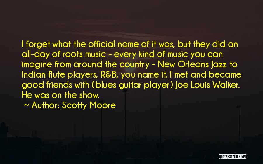 Jazz And Blues Quotes By Scotty Moore
