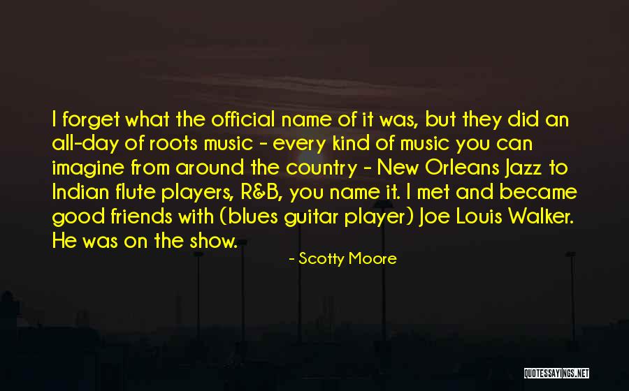 Jazz And Blues Quotes By Scotty Moore