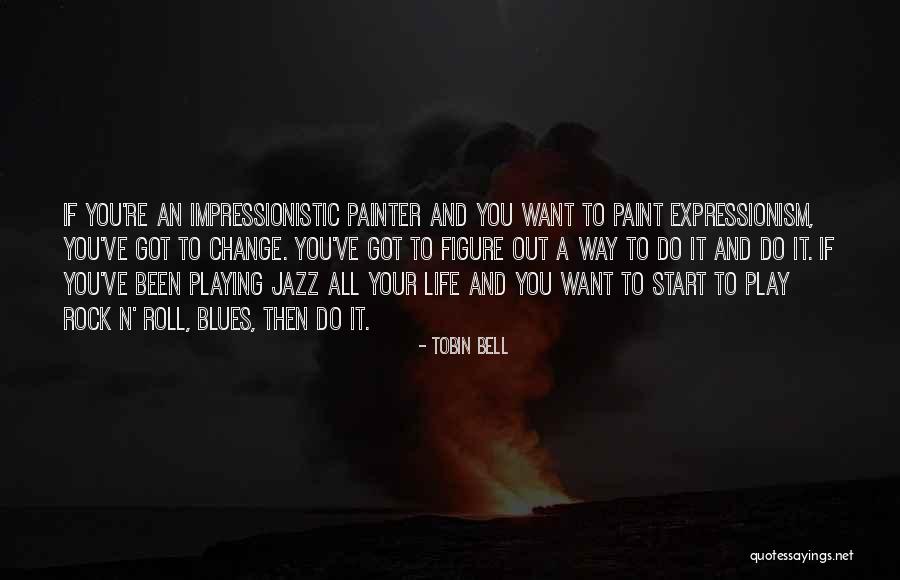 Jazz And Blues Quotes By Tobin Bell