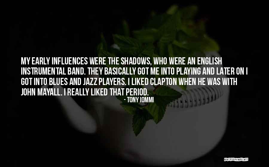 Jazz And Blues Quotes By Tony Iommi Jazz And Blues Quotes By Tony Iommi