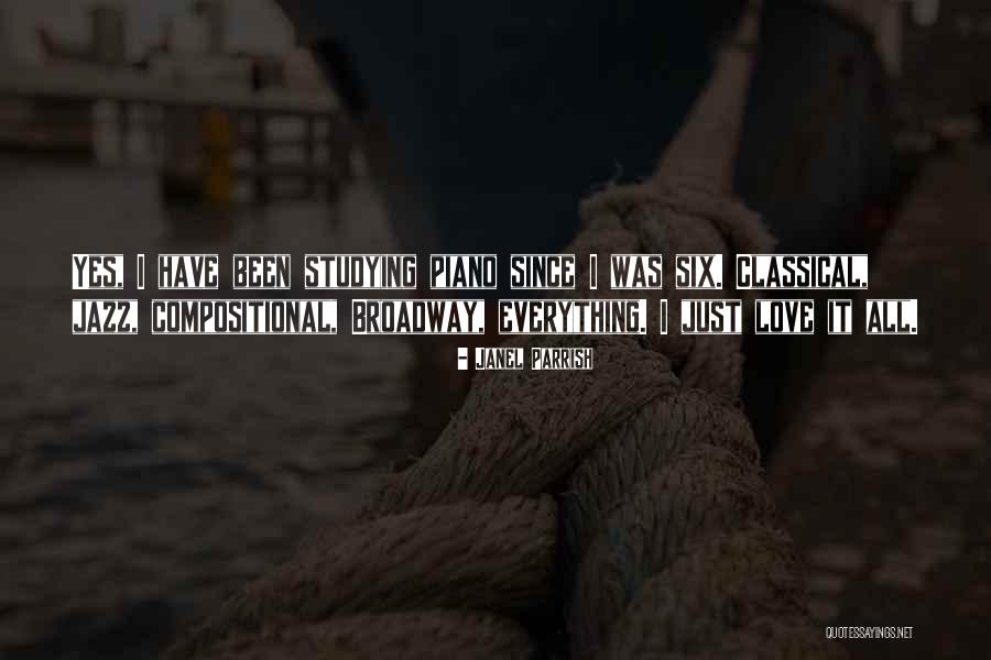 Jazz And Broadway Quotes By Janel Parrish Jazz And Broadway Quotes By Janel Parrish