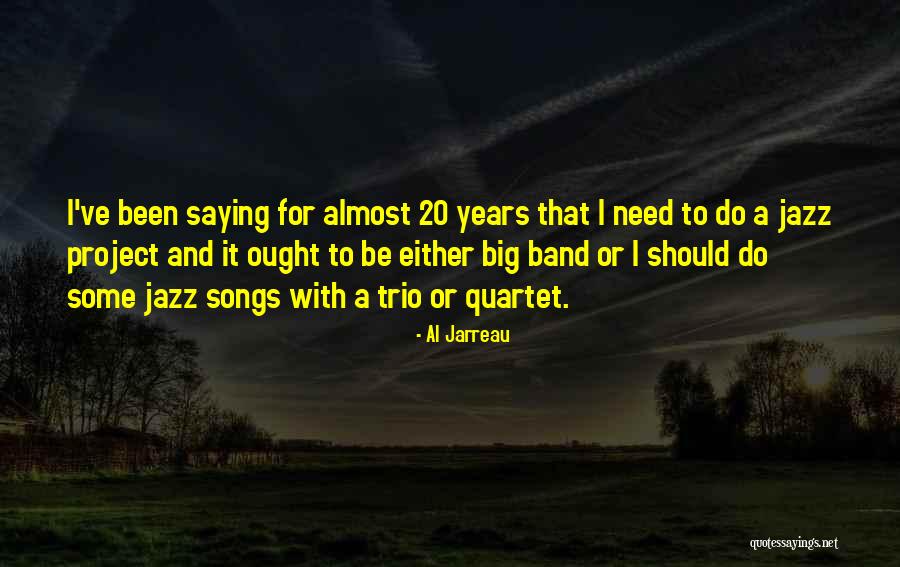 Jazz Band Quotes By Al Jarreau Jazz Band Quotes By Al Jarreau