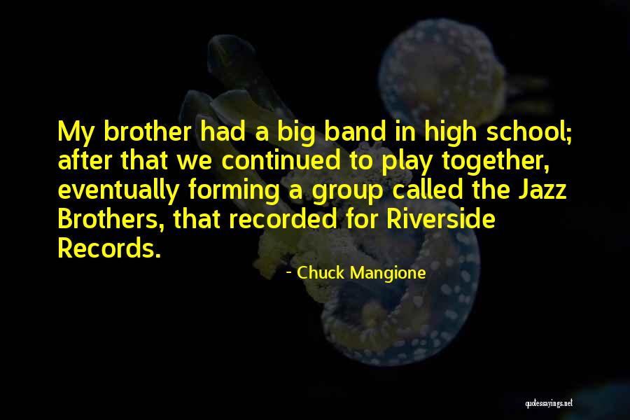 Jazz Band Quotes By Chuck Mangione Jazz Band Quotes By Chuck Mangione