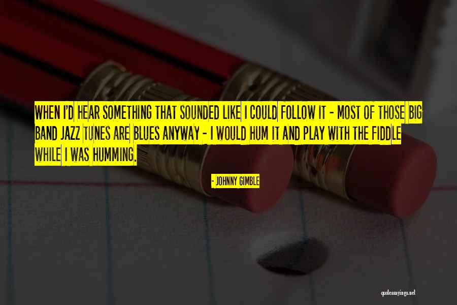 Jazz Band Quotes By Johnny Gimble Jazz Band Quotes By Johnny Gimble