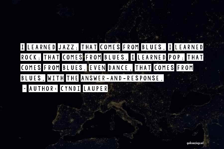 Jazz Dance Quotes By Cyndi Lauper