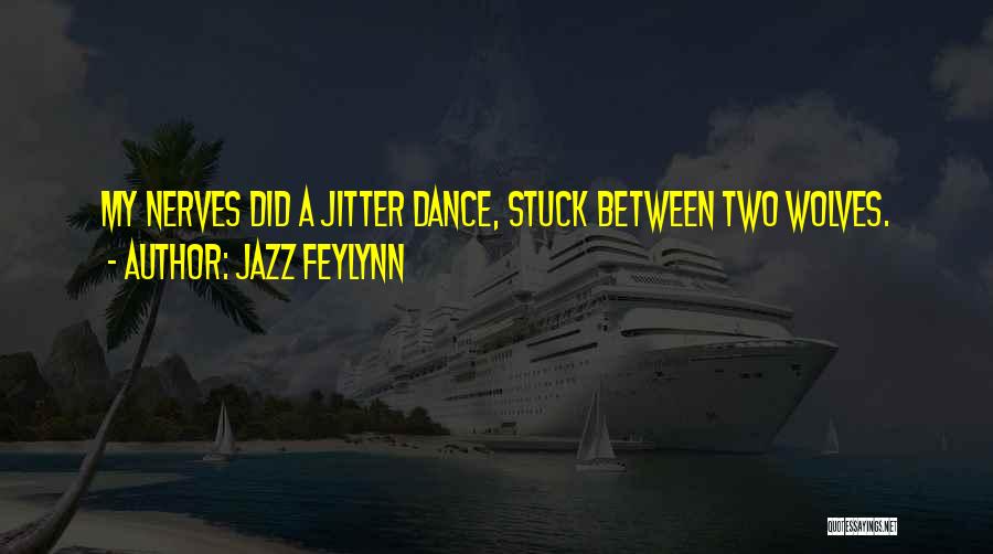 Jazz Dance Quotes By Jazz Feylynn