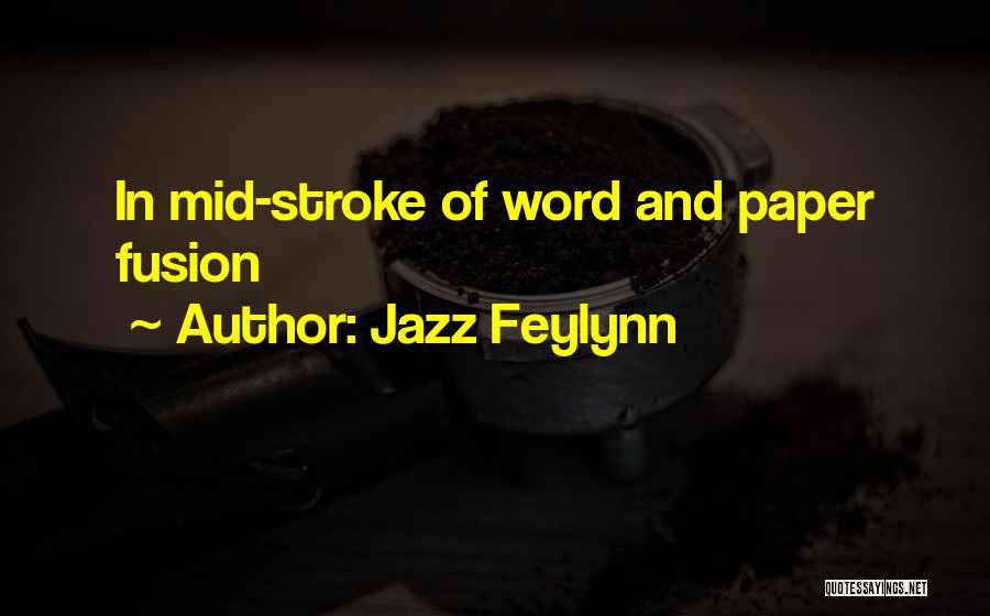 Jazz Feylynn Quotes 1829795