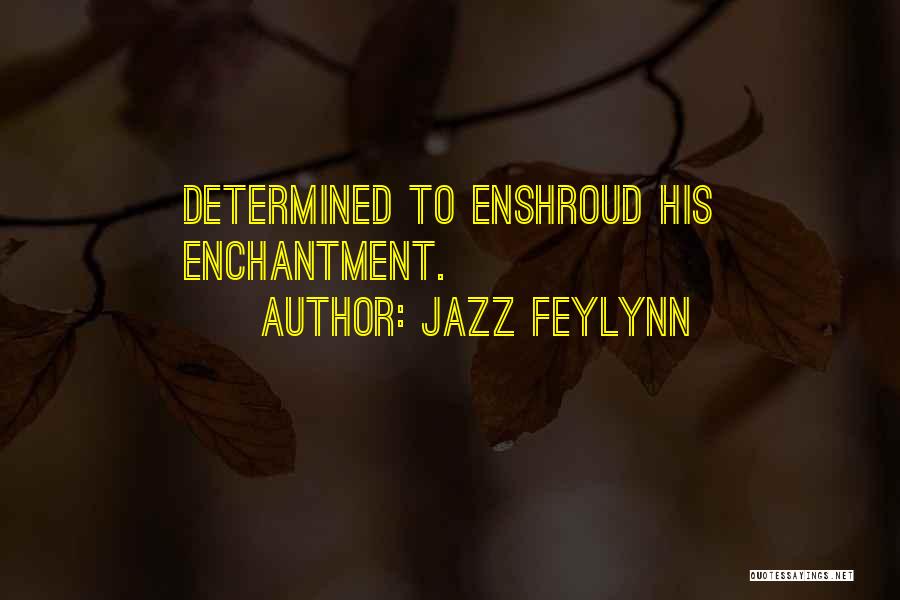 Jazz Feylynn Quotes 1926583